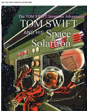 [Tom Swift Jr 13] • Tom Swift and His Space Solartron